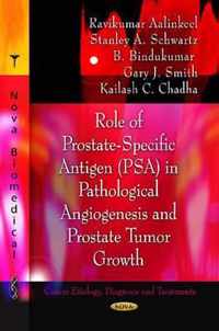 Role of Prostate-Specific Antigen (PSA) in Pathological Angiogenesis & Prostate Tumor Growth