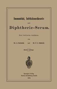 Immunitat, Infektionstheorie Und Diphtherie-Serum