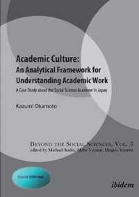 Academic Culture -- An Analytical Framework for Understanding Academic Work