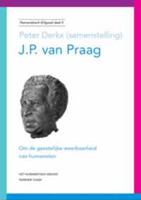 Humanistisch erfgoed 5 -   J.P. van Praag