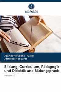 Bildung, Curriculum, Padagogik und Didaktik und Bildungspraxis