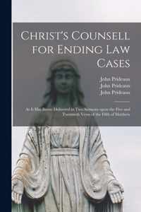 Christ's Counsell for Ending Law Cases