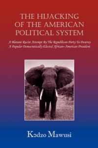 The Hijacking of the American Political System