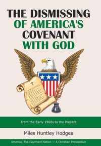 The Dismissing of America's Covenant with God