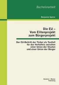 Die EU - Vom Elitenprojekt zum Burgerprojekt