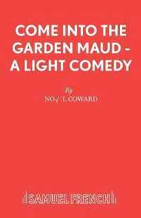 Come into the Garden Maud