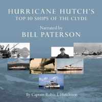 Hurricane Hutch&apos;s Top 10 Ships of the Clyde