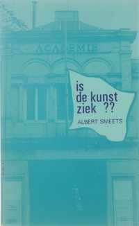 Is de kunst ziek?? - Albert Smeets