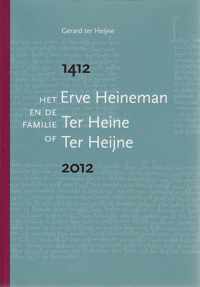 Het Erve Heineman en de familie Ter Heine of Ter Heijne