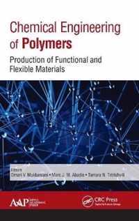 Chemical Engineering of Polymers