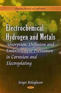 Electrochemical Hydrogen & Metals Absorption