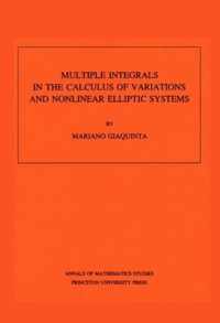 Multiple Integrals in the Calculus of Variations and Nonlinear Elliptic Systems. (AM-105), Volume 105