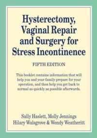 Hysterectomy, Vaginal Repair and Surgery for Stress Incontinence