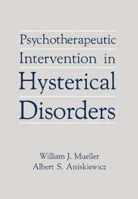 Psychotherapeutic Intervention in Hysterical Disorders