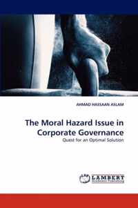 The Moral Hazard Issue in Corporate Governance