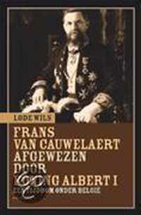 Frans Van Cauwelaert Afgewezen Door Koni