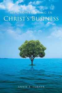 My Growth Being in Christ's Business