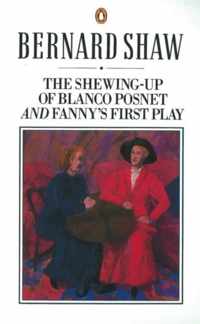 The Shewing-up of Blanco Posnet and Fanny's First Play