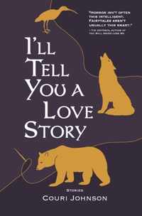 I&apos;ll Tell You a Love Story