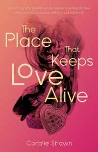 The Place That Keeps Love Alive