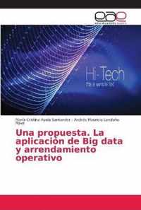 Una propuesta. La aplicacion de Big data y arrendamiento operativo