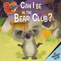 Can I Be in the Bear Club?