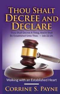 Thou Shalt Decree and Declare