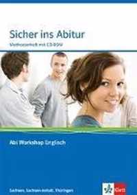 Sicher ins Zentralabitur. Methodenheft mit CD-ROM. Abi Workshop Englisch. Sachsen, Sachsen-Anhalt, Thüringen