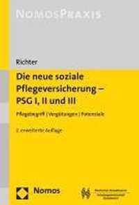 Die Neue Soziale Pflegeversicherung - Psg I, II Und III