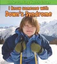 I Know Someone with Down's Syndrome