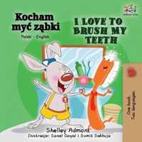 I Love to Brush My Teeth (Polish English Bilingual Book)