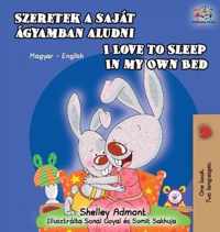 I Love to Sleep in My Own Bed (Hungarian English Bilingual Book)