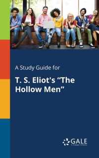 A Study Guide for T. S. Eliot's The Hollow Men