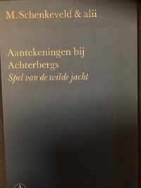 Aantekeningen by achterbergs spel wilde jacht