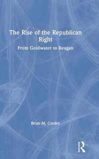 The Rise of the Republican Right
