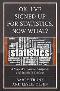 Ok, I Ve Signed Up for Statistics. Now What?