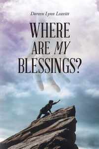 Where Are My Blessings?