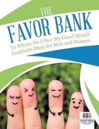 The Favor Bank To Whom Do I Owe My Good Mood? Gratitude Diary for Men and Women