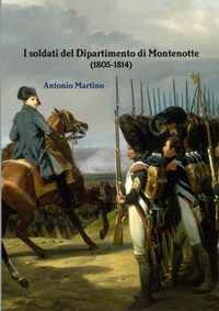 I soldati del Dipartimento di Montenotte (1805-1814)