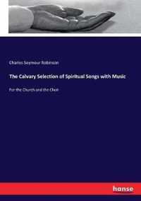 The Calvary Selection of Spiritual Songs with Music