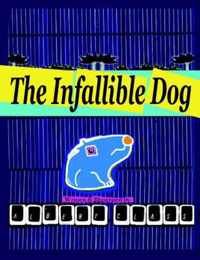 The Infallible Dog