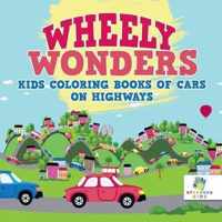 Wheely Wonders Kids Coloring Books of Cars on Highways