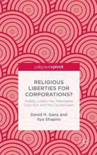 Religious Liberties for Corporations?
