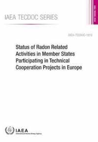 Status of Radon Related Activities in Member States Participating in Technical Cooperation Projects in Europe