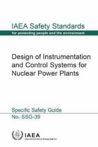 Design of Instrumentation and Control Systems for Nuclear Power Plants
