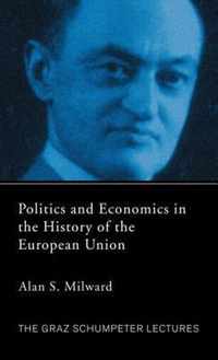 Politics and Economics in the History of the European Union