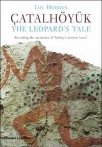 Catalhoeyuk: The Leopard's Tale