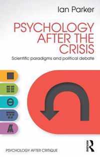 Psychology After the Crisis: Scientific Paradigms and Political Debate