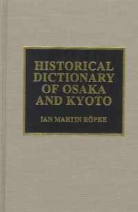 Historical Dictionary of Osaka and Kyoto