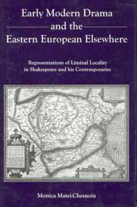 Early Modern Drama and the Eastern Europen Elsewhere